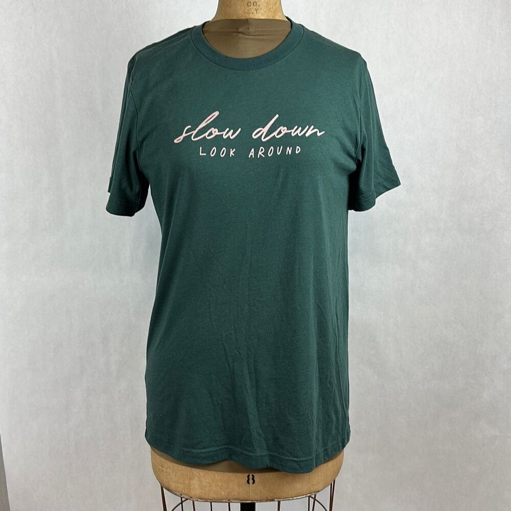 Slow Down Look Around Tshirt Sz Medium Green Ramble & Co
